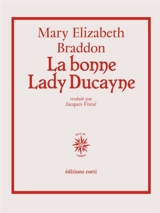 La bonne Lady Ducayne - Mary Elizabeth Braddon