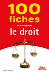 100 fiches pour comprendre le droit - Ludovic Lestideau