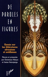 De paroles en figures : essais sur les littératures africaines et antillaises - Koné, Amadou