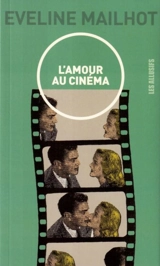 L'amour au cinéma - Eveline Mailhot