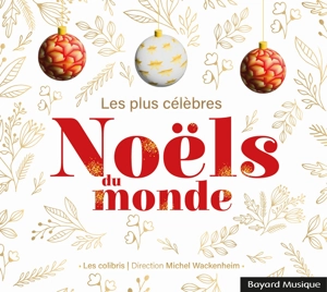 Les plus célèbres noëls du monde - Les Colibris