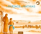 Le partage de Mathias - Christylle Faivre