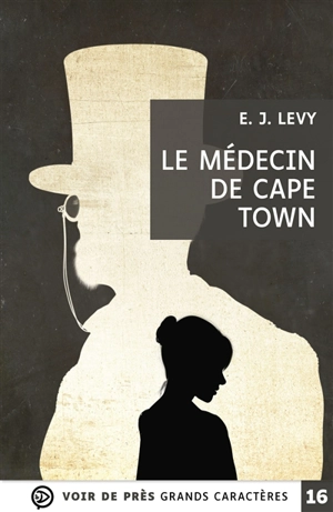 Le médecin de Cape Town - E. J. Levy
