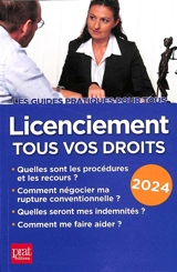 Licenciement, tous vos droits : 2024 - Jacques Coudert