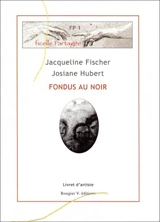 Fondus au noir : livret d'artiste - Jacqueline Fischer