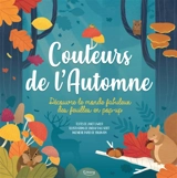 Couleurs de l'automne : découvre le monde fabuleux des feuilles en pop-up - Janet Lawler