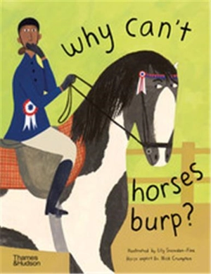 Why can´t horses burp ? - Lily Snowden-Fine