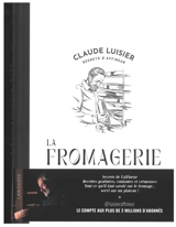 La fromagerie - Claude Luisier