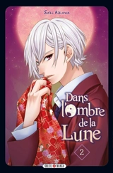 Dans l'ombre de la Lune. Vol. 2 - Saki Aikawa