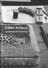 Gilles Aillaud, le serval et la tortue - Ianna Andréadis