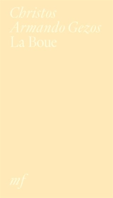 La boue - Christos Armando Gezos