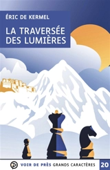 La traversée des lumières - Eric de Kermel