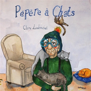 Pépère à chats - Claire Lardanchet