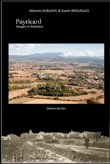 Puyricard : images et histoires - Sébastien Aublanc