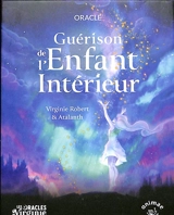 Guérison de l'enfant intérieur : oracle - Virginie Robert