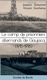 Le camp de prisonniers allemands de Gaujacq (1915-1918) - Josyane Schemmel