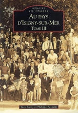 Au pays d'Isigny-sur-Mer. Vol. 3 - Yves Bailly