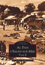 Au pays d'Isigny-sur-Mer. Vol. 2 - Yves Bailly