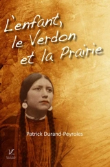 L'enfant, le Verdon et la prairie - Patrick Durand-Peyroles