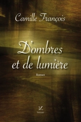 D'ombres et de lumière - Camille François