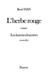 L'herbe rouge. Les lurettes fourrées - Boris Vian