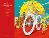 The Bicycle Colouring Book : Journey to the Edge of the World - Shan Jiang