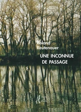 Une inconnue de passage - Roland Reutenauer