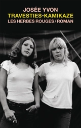 Travesties-kamikaze - Josée Yvon