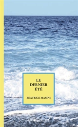 Le dernier été - Beatrice Masini