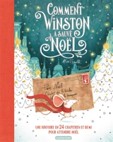 Comment Winston a sauvé Noël : une histoire en 24 chapitres et demi pour attendre Noël - Alex T. Smith