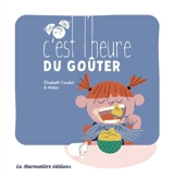 C'est l'heure du goûter - Elisabeth Coudol