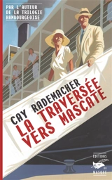 La traversée vers Mascate - Cay Rademacher