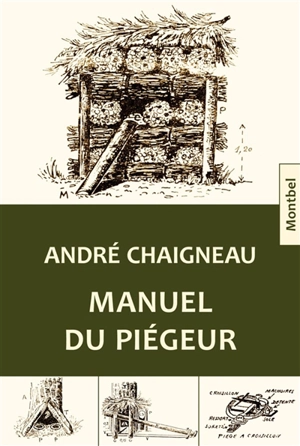 Manuel du piégeur - André Chaigneau