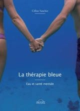 La thérapie bleue : eau et santé mentale - Céline Sanchez