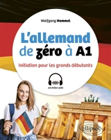 L'allemand de zéro à A1 : initiation pour les grands débutants - Wolfgang Hammel