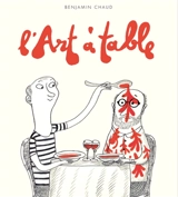 L'art à table - Benjamin Chaud