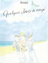 Quelques jours de congé - Jean-Jacques Sempé