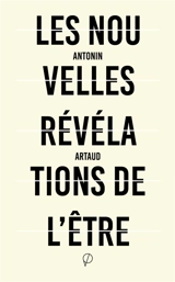 Les nouvelles révélations de l'être. De lettres et de sorts (1937) - Antonin Artaud