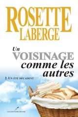 Un été décadent 2 - Rosette Laberge