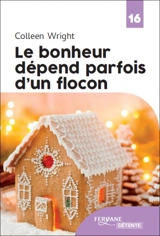Le bonheur dépend parfois d'un flocon - Colleen Wright