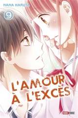 L'amour à l'excès. Vol. 9 - Nana Haruta