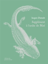 Supplément à l'arche de Noé - Jacques Damade