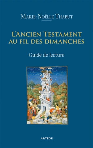 L'Ancien Testament au fil des dimanches : guide de lecture - Marie-Noëlle Thabut
