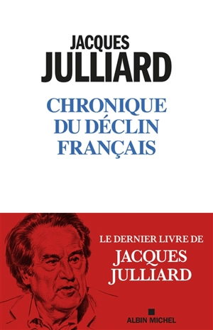 Chronique du déclin français - Jacques Julliard