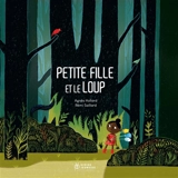 Petite fille et le loup - Agnès Hollard