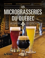 Les microbrasseries du Québec - Joannette, Jean-François