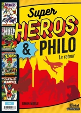 Super-héros & philo : le retour - Simon Merle
