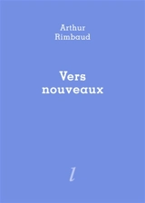 Vers nouveaux - Arthur Rimbaud