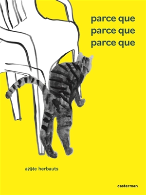 Parce que, parce que, parce que - Anne Herbauts