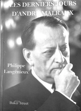 Les derniers jours d'André Malraux : récit - Philippe Langenieux-Villard